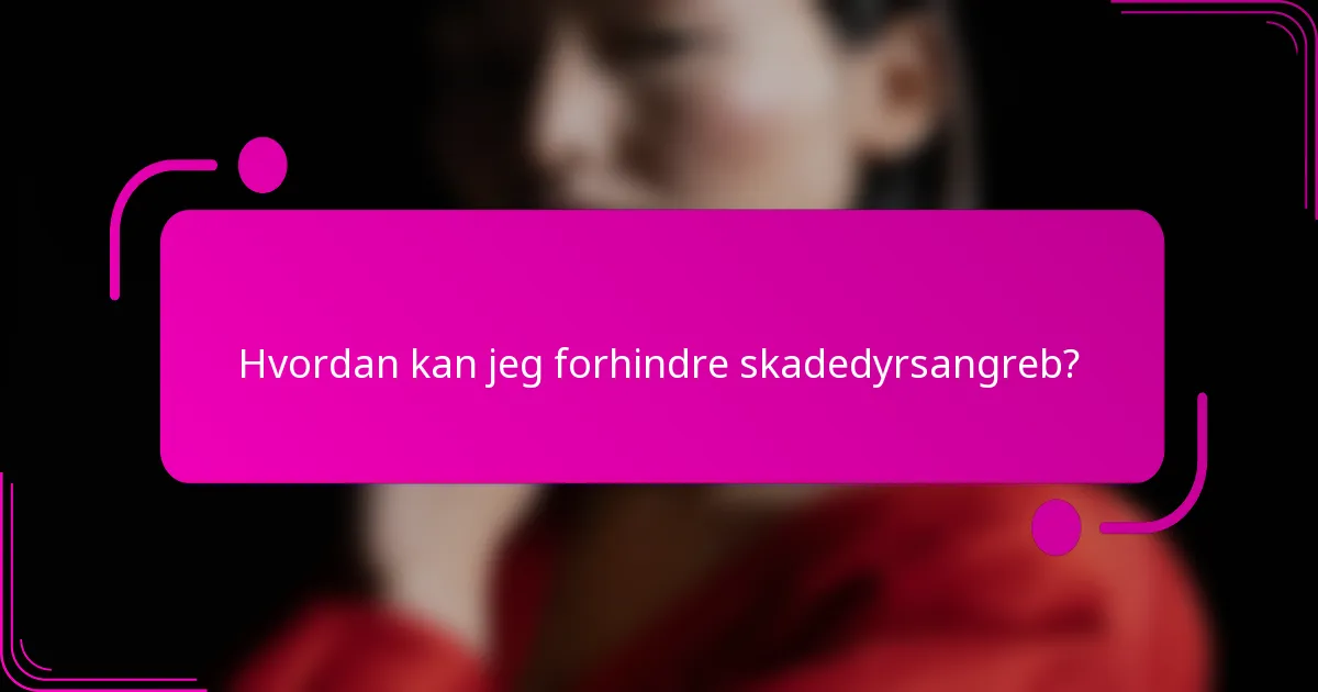 Hvordan kan jeg forhindre skadedyrsangreb?